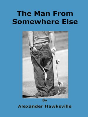 cover image of The Man from Somewhere Else